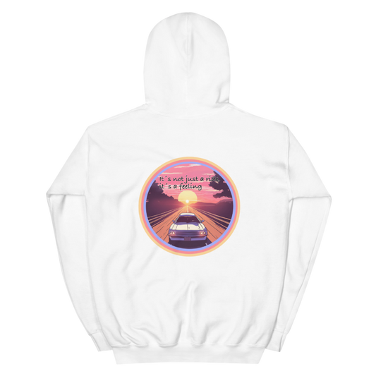 It´s not just a ride, it´s a feeling. Unisex Hoodie