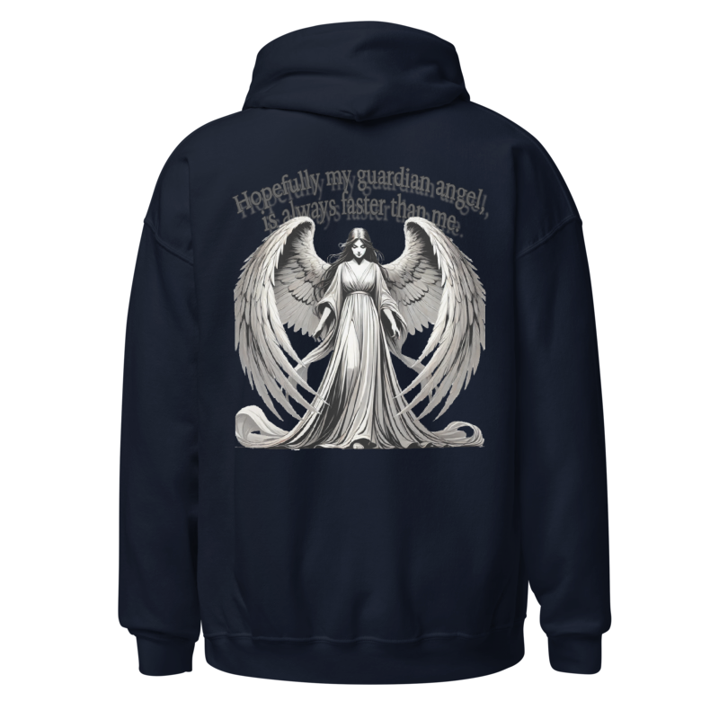 Hopefully my Guardian Angel is always faster than me! Unisex Hoodie